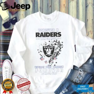 Forever a Oakland Raiders win or lose yesterday today tomorrow forever no matter what shirt