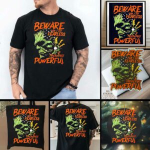 Frankenstein Beware for I Am Fearless therefore powerful shirt