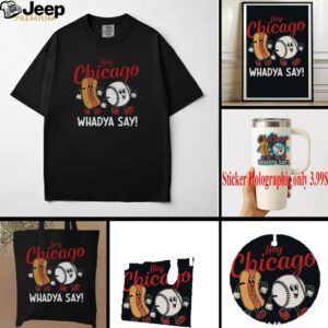 Funny Hey Chicago Whadya Say Baseball And Hot Dog Retro T Shirt
