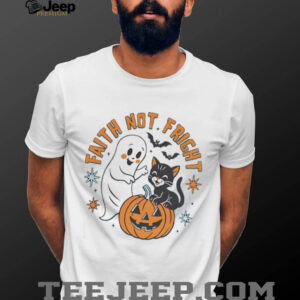 Ghost and black cat faith not fright Halloween shirt