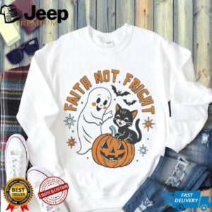 Ghost and black cat faith not fright Halloween shirt