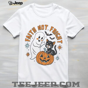 Ghost and black cat faith not fright Halloween shirt