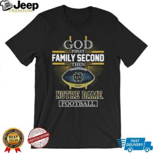 God first family second then Notre Dame Fighting Irish football...