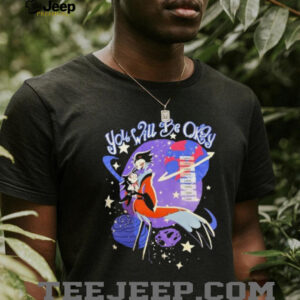 Hazbin Hotel you will be okay shirt