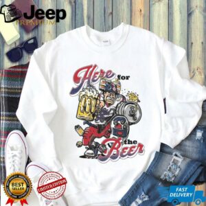 Here For The Beer Shirt