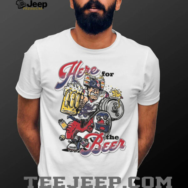 Here For The Beer Shirt