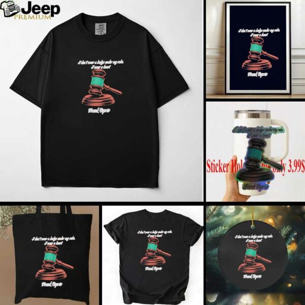 I don’t wear a badge under my robe I wear a heart RIP judge Frank Caprio shirt