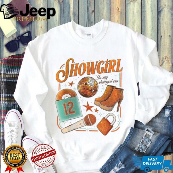 IN MY SHOWGIRL ERA SHIRT