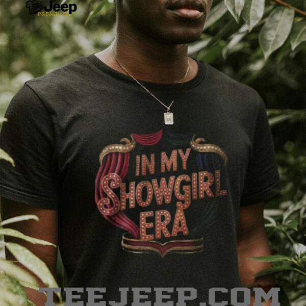 In My Showgirl Era Theater T Shirt