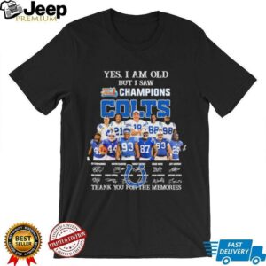 Indianapolis Colts yes i am old but i saw Champions signature shirt