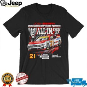 Josh Berry 2025 NASCAR Cup Series Playoffs NAPA All In Signature shirt