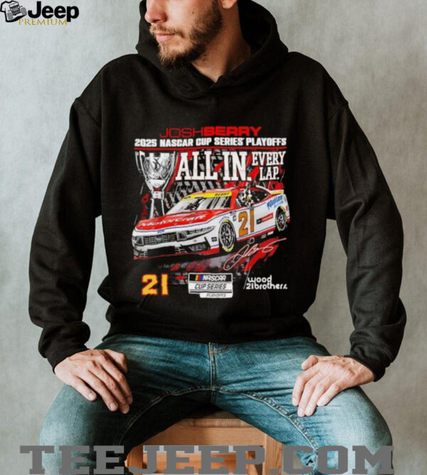 Josh Berry 2025 NASCAR Cup Series Playoffs NAPA All In Signature shirt