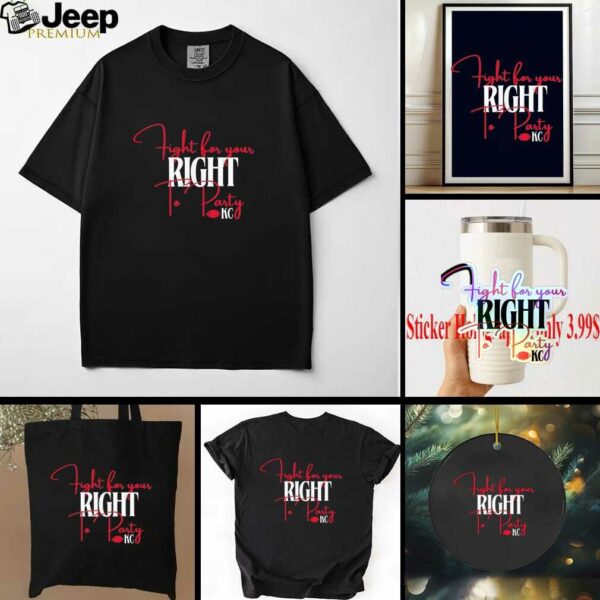KC Chiefs fight for your right to party shirt