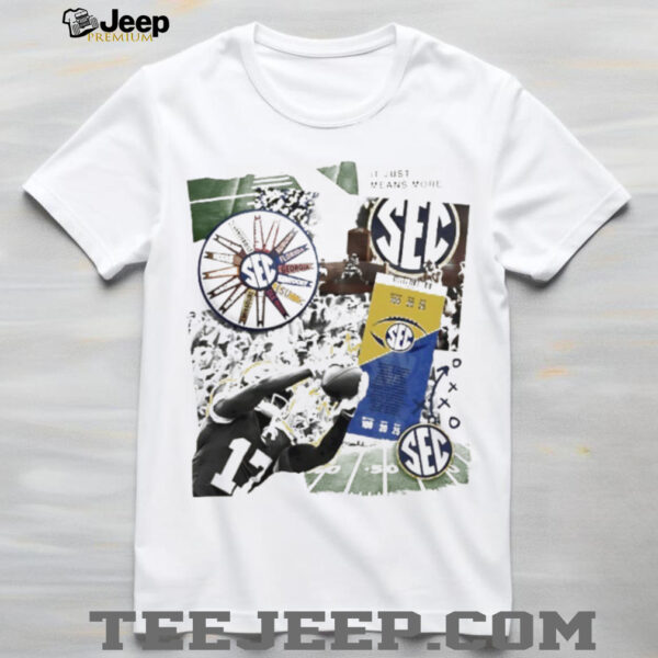 LSU SEC it just means more shirt