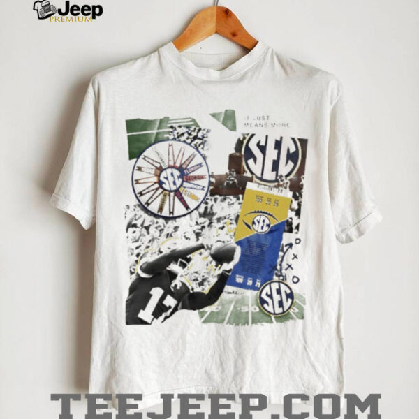 LSU SEC it just means more shirt