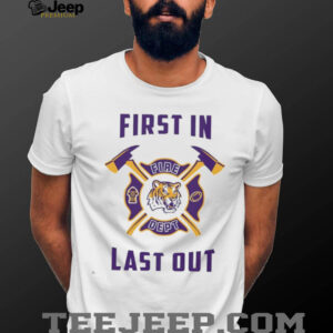 LSU Tigers first in fire dept last out 2025 shirt