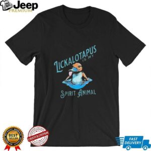 Lickalotapus is my spirit animal platypus shirt