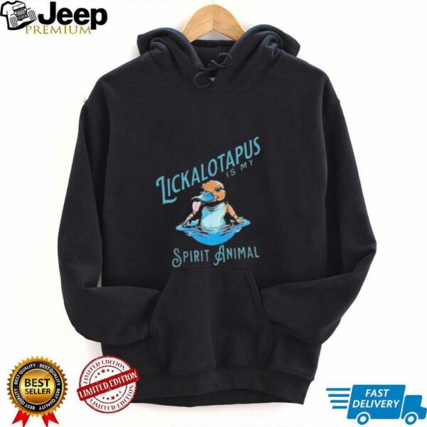 Lickalotapus is my spirit animal platypus shirt