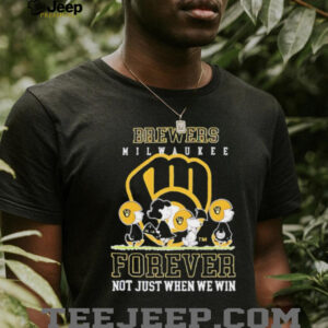 Milwaukee Brewers forever not just when we win Peanuts shirt
