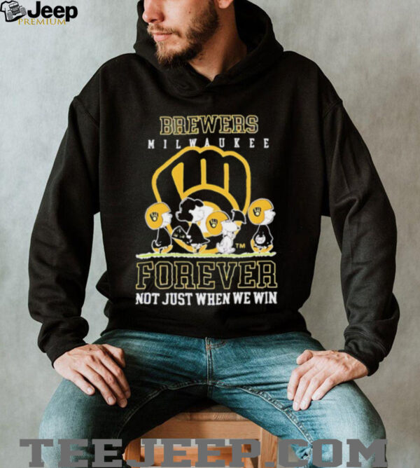 Milwaukee Brewers forever not just when we win Peanuts shirt
