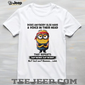 Minion does anybody else have a voice in their head shirt