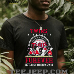 Minnesota Twins forever not just when we win Peanuts shirt