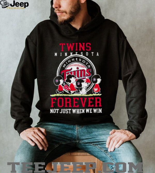 Minnesota Twins forever not just when we win Peanuts shirt