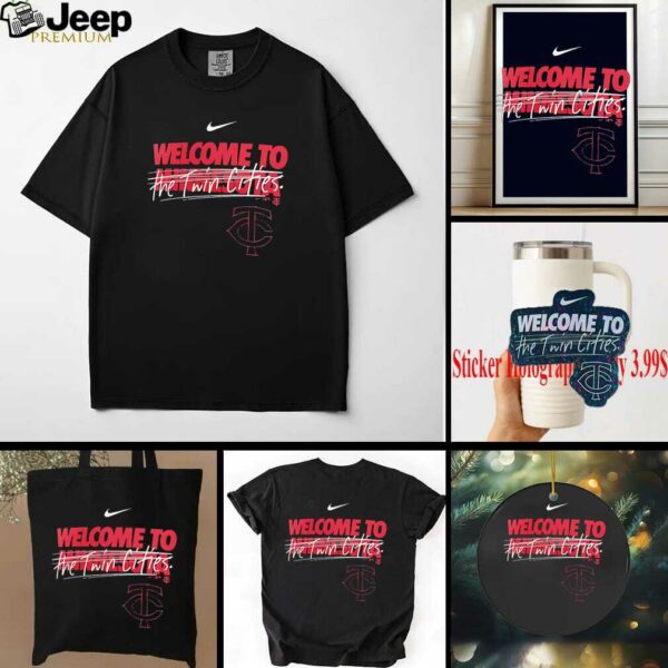 Minnesota Twins welcome to the Twin Cities shirt