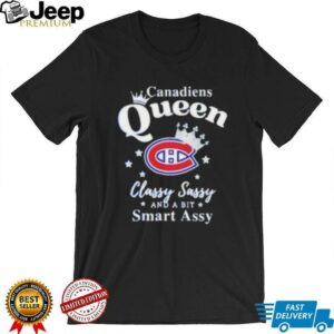Montreal Canadiens Queen classy sassy and a bit smart assy shirt