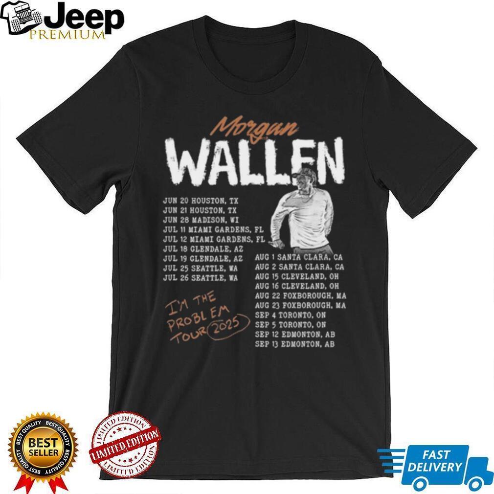 Morgan Wallen I’m The Problem Tour 2025 Shirt Morgan Wallen I’m The Problem Tour 2025 Shirt