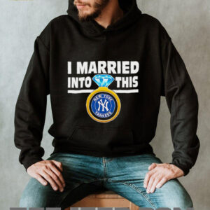 New York Yankees Baseball I Married Into This My Yankees shirt