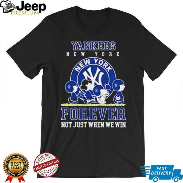New York Yankees forever not just when we win Peanuts shirt