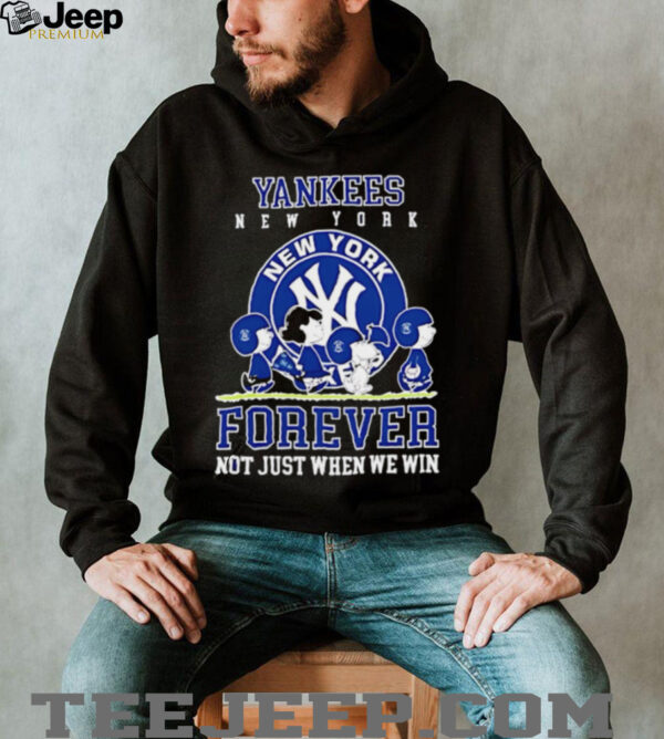 New York Yankees forever not just when we win Peanuts shirt