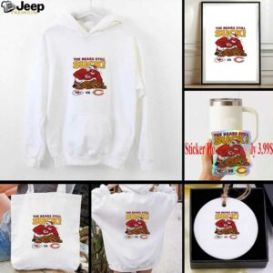 Nfl 2025 Kansas City Chiefs The Bears Still Suck Shirt