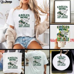 Nfl 2025 Philadelphia Eagles Win The Jets Are Losers Shirt
