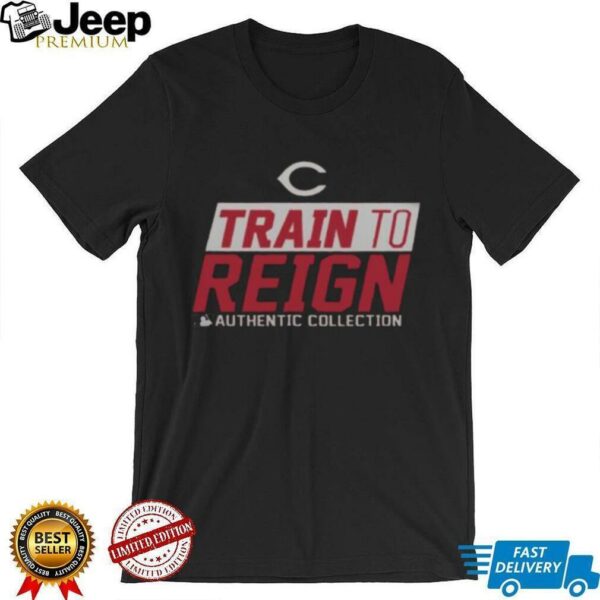 Official Cincinnati Reds Train To Reign 2025 Shirt