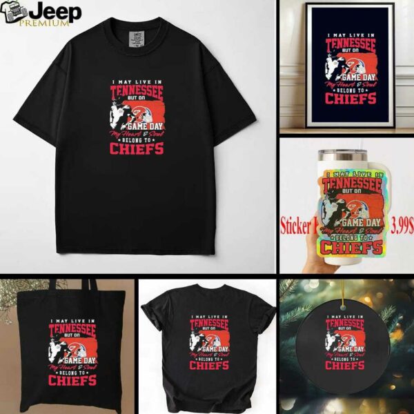 Official I May Live In Tennessee But Gameday My Heart And Soul Belong To Kansas City Chiefs Flag Shirt