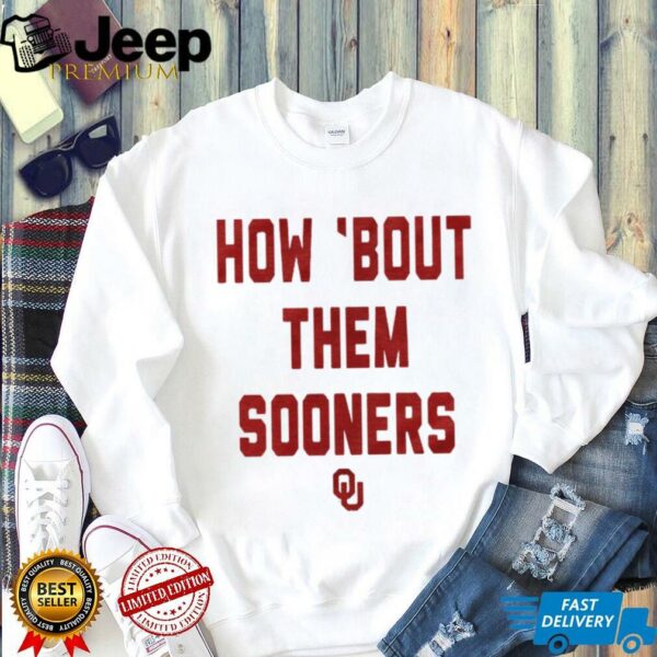 Oklahoma Sooners How Bout Them Sooners T Shirt