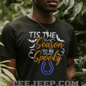 Original Tis The Season To Be Spooky Indianapolis Colts T Shirt