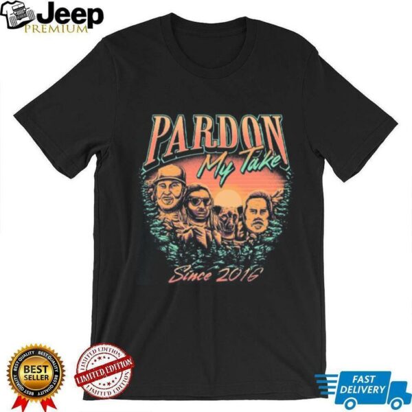 PMT Mount Rushmore Pardon My Take T Shirts