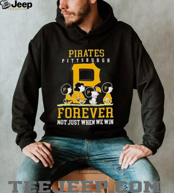 Peanuts Charlie Brown Snoopy Pittsburgh Pirates baseball forever not just when we win shirt