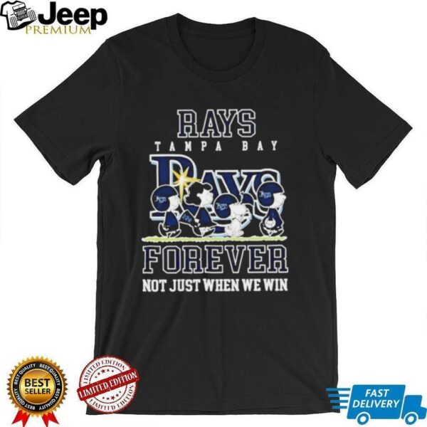 Peanuts Tampa Bay Rays forever not just when we win shirt