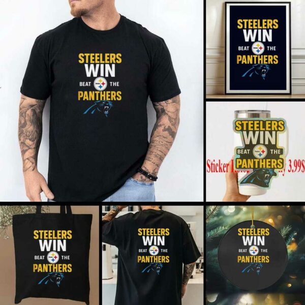 Pittsburgh Steelers Victory Beat The Panthers 2025 Shirt