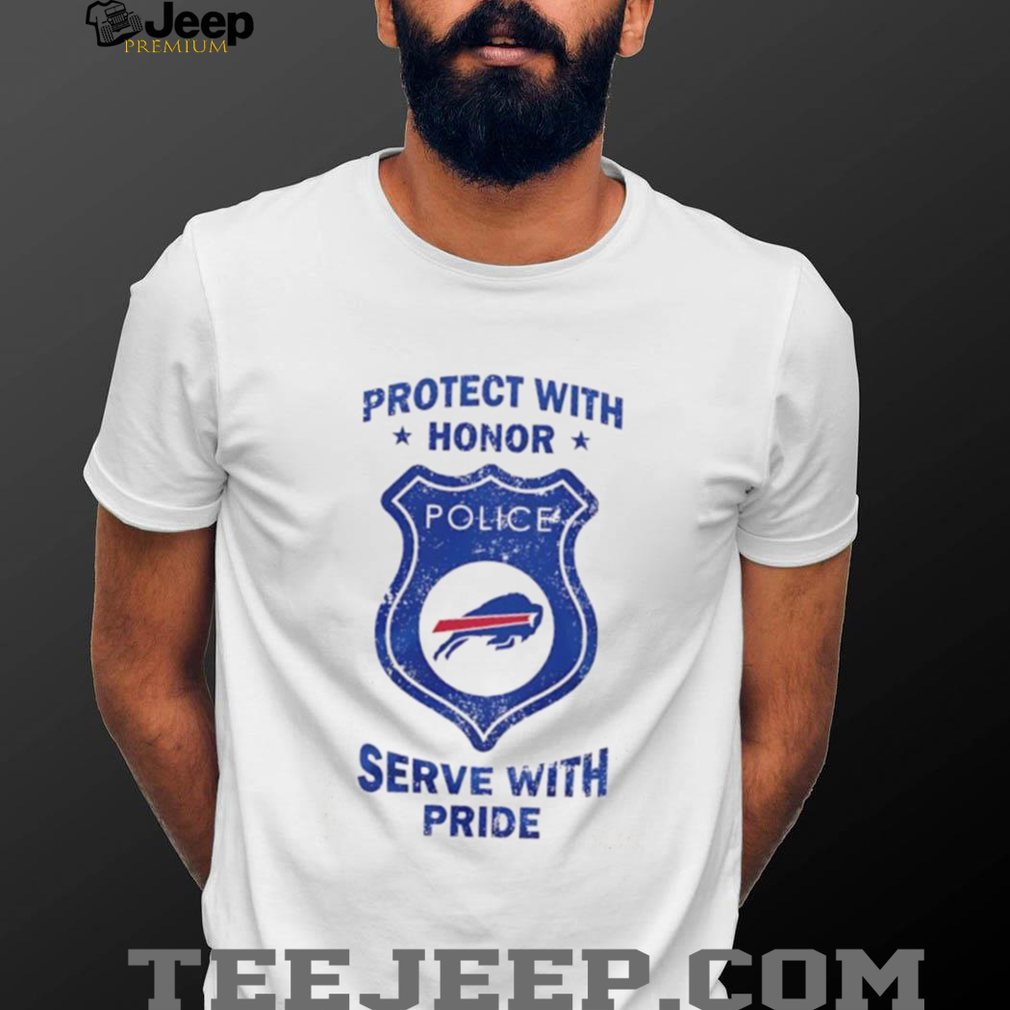 Protect with honor serve with Pride Buffalo Bills shirt Protect with honor serve with Pride Buffalo Bills shirt