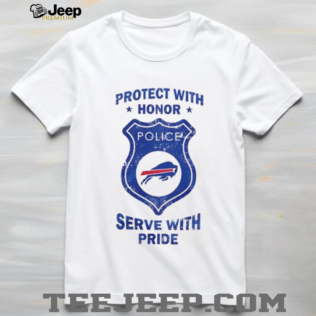 Protect with honor serve with Pride Buffalo Bills shirt Protect with honor serve with Pride Buffalo Bills shirt