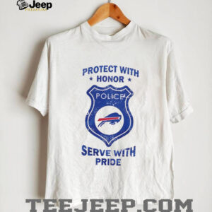 Protect with honor serve with Pride Buffalo Bills shirt