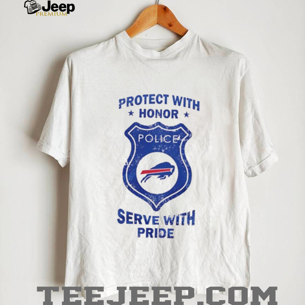 Protect with honor serve with Pride Buffalo Bills shirt Protect with honor serve with Pride Buffalo Bills shirt