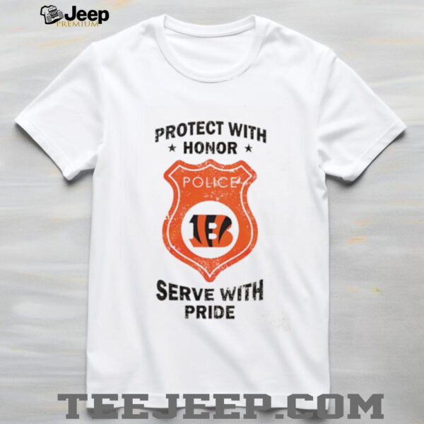 Protect with honor serve with Pride Cincinnati Bengals shirt