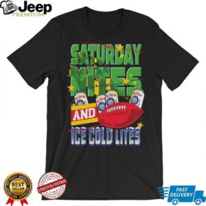 Saturday Nites and Ice Cold Lites Shirt