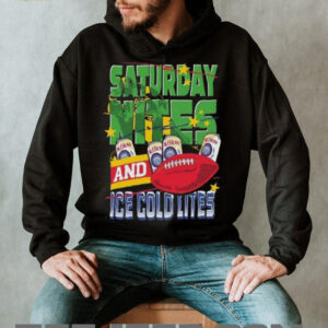 Saturday Nites and Ice Cold Lites Shirt